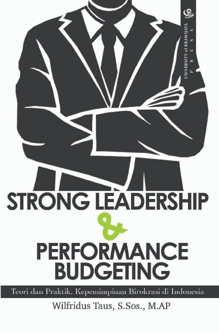 Strong Leadership &amp; Performance Budgeting Teori dan Praktik, Kepemimpinan Birokrasi di Indonesia